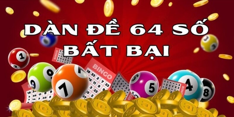 Dàn đề bất tử với 64 số