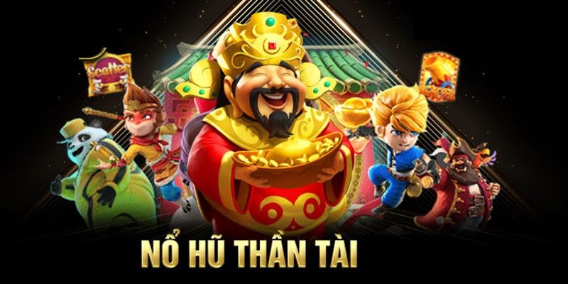 Game nổ hũ Thần Tài hấp dẫn, thưởng lớn