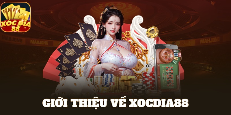 XOCDIA88 🎖️ Link Tải XOCDIA88 Chính Chủ Mới Nhất Không Chặn 37 Đôi nét thông tin giới thiệu cơ bản về Xocdia88